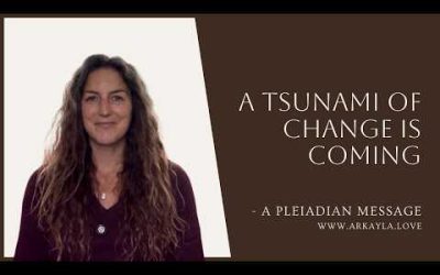 A Tsunami Of Change Is Coming – A Pleiadian Message