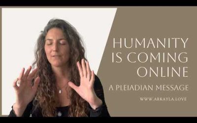 Humanity Is Coming Online – A Pleiadian Message