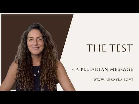 The Test – A Pleiadian Message