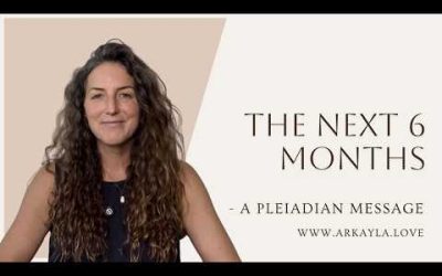 The Next 6 Months – A Pleiadian Message